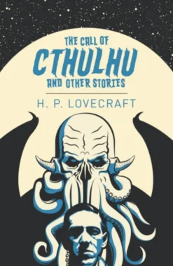 The Call of Cthulhu and Other Stories