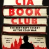 The CIA Book Club: The Best-Kept Secret of the Cold War