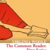 The Common Reader: First Series (Collins Classics)