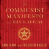 The Communist Manifesto and Das Kapital