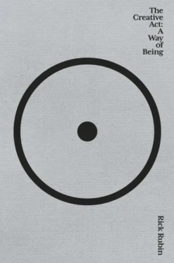 The Creative Act: A Way of Being