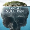 The Curse of Oak Island: The Story of the World’s Longest Treasure Hunt