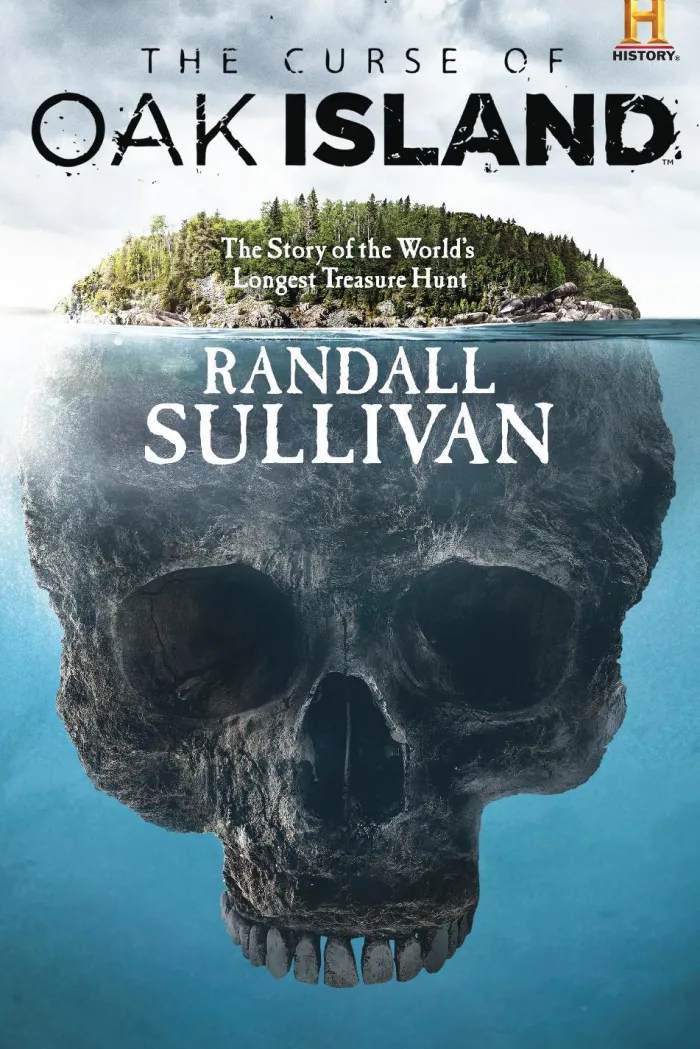 The Curse of Oak Island: The Story of the World’s Longest Treasure Hunt