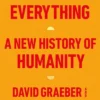 The Dawn of Everything: A New History of Humanity
