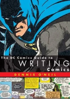 The Dc Comics Guide To Writing Comics