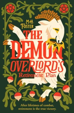The Demon Overlord's Retirement Plan: Retire with the Scourge of Nations and his goat in this cozy fantasy with teeth.