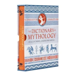 The Dictionary of Mythology: An A-Z of themes, legends and heroes