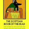 The Egyptian Book of the Dead: The Papyrus of Ani: Egyptian Text, Transliteration and Translation