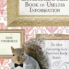 The Extraordinary Book of Useless Information: The Most Fascinating Facts That Don't Really Matter