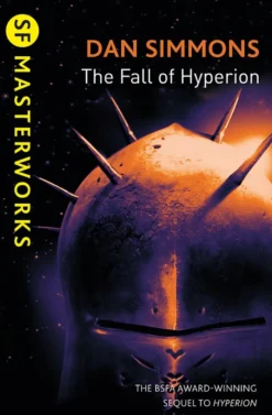 The Fall of Hyperion: The second book in the Hyperion Cantos, the legendary science fiction classic