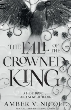 The Fall of the Crowned King: The highly anticipated new book in the New York Times bestselling Gods & Monsters series!