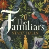 The Familiars: The dark, captivating Sunday Times bestseller and original break-out witch-lit novel