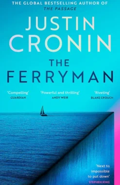 The Ferryman: The Brand New Epic from the Visionary Author of The Passage Trilogy
