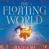 The Floating World: The epic fantasy romance about destiny, and the power of light in a world of darkness