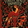 The Forest King's Daughter: an enemies-to-forbidden-lovers fantasy romance from the New York Times bestselling author of Frostblood
