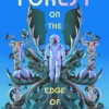 The Forest on the Edge of Time