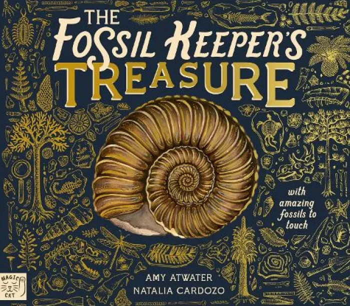 The Fossil Keeper's Treasure: With Amazing Fossils to Touch!