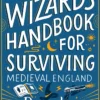 The Frugal Wizard's Handbook for Surviving Medieval England