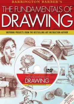 The Fundamentals of Drawing: Inspiring Projects from the Bestselling Art Instruction Author