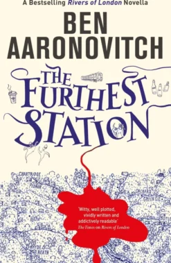 The Furthest Station: A Rivers of London Novella