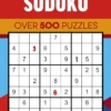 The Great Book of Sudoku: Over 500 Puzzles