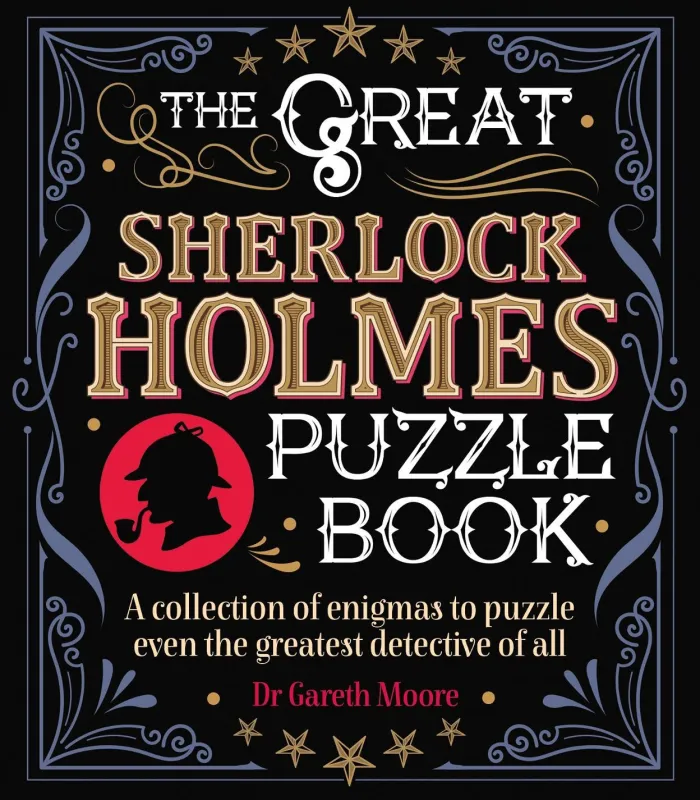 The Great Sherlock Holmes Puzzle Book: A Collection of Enigmas to Puzzle Even the Greatest Detective of All
