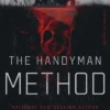 The Handyman Method: A Story of Terror