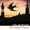 The Happy Prince and Other Stories (Collins Classics)