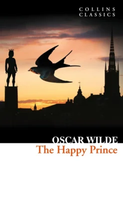 The Happy Prince and Other Stories (Collins Classics)