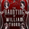 The Haunting of William Thorn