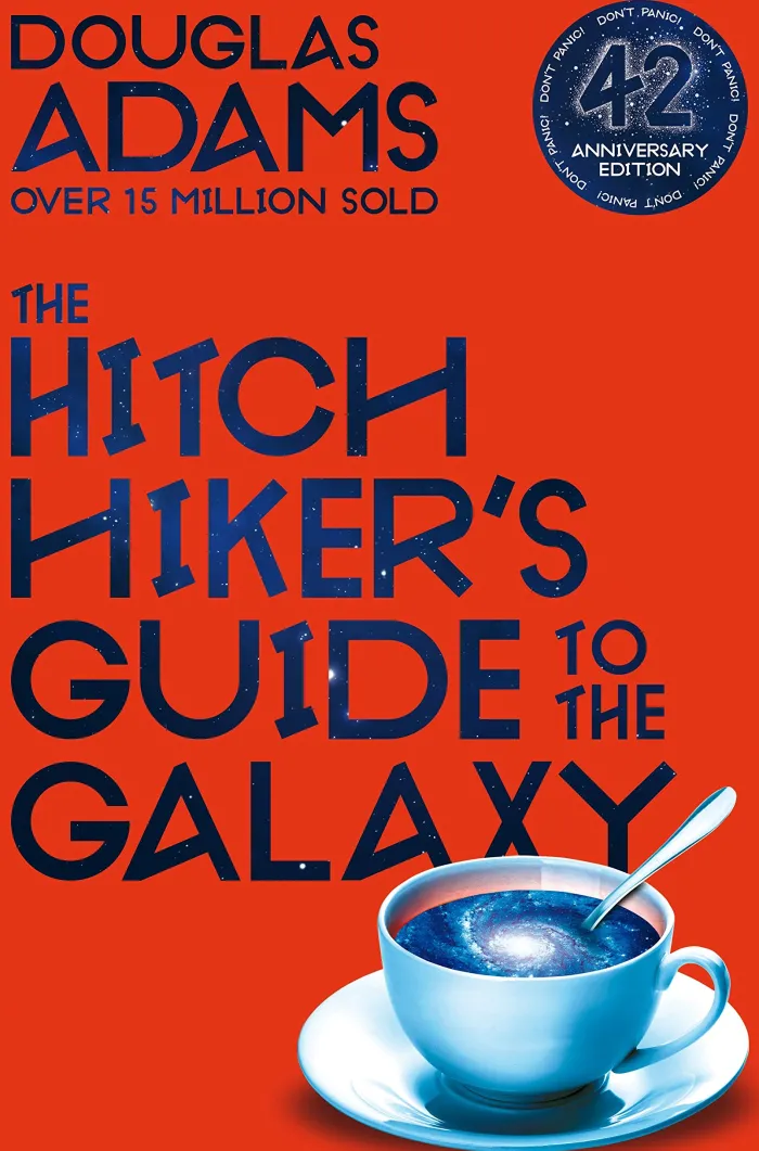 The Hitchhiker's Guide to the Galaxy: The 42nd Anniversary Edition of Douglas Adams's International Bestseller
