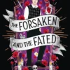 The Hollow and the Haunted - The Forsaken and the Fated