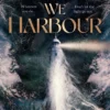 The Horrors We Harbour: A Novel of Tides, Terror and the Secrets we fail to keep