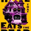 The House That Eats the Dead
