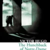 The Hunchback of Notre-Dame (Collins Classics)