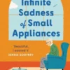 The Infinite Sadness of Small Appliances: 'I loved it' Matt Haig