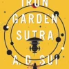 The Iron Garden Sutra