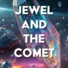 The Jewel and the Comet