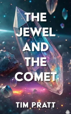 The Jewel and the Comet