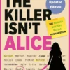 The Killer Isn't Alice: The 46,600 Suspect Murder Mystery Puzzle