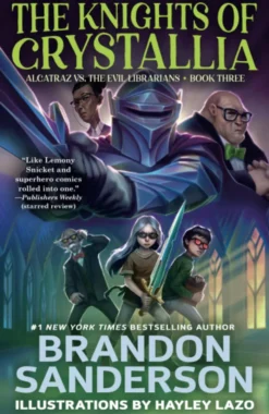 The Knights of Crystallia: Alcatraz vs. the Evil Librarians