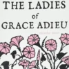 The Ladies of Grace Adieu: and other stories