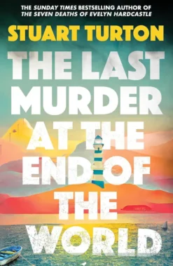 The Last Murder at the End of the World: The Number One Sunday Times bestseller