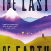 The Last of Earth: A Novel