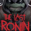 The Last Ronin: A Teenage Mutant Ninja Turtles Novel