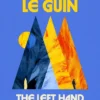 The Left Hand of Darkness: A groundbreaking feminist literary masterpiece