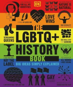 The LGBTQ + History Book: Big Ideas Simply Explained