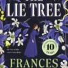 The Lie Tree: The 10th anniversary edition of the Costa Award-winning gothic fantasy