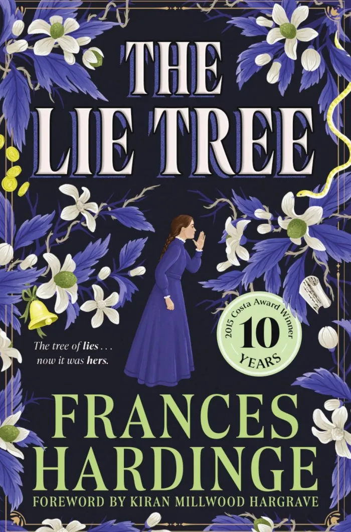 The Lie Tree: The 10th anniversary edition of the Costa Award-winning gothic fantasy