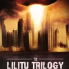 The Lilitu Trilogy: The Lilitu, Primordial, The Cain Prophecy